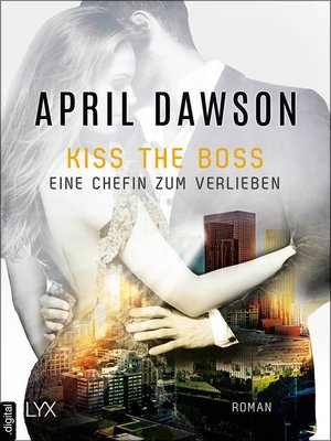 Kiss the Boss--Eine Chefin zum Verlieben - ebook